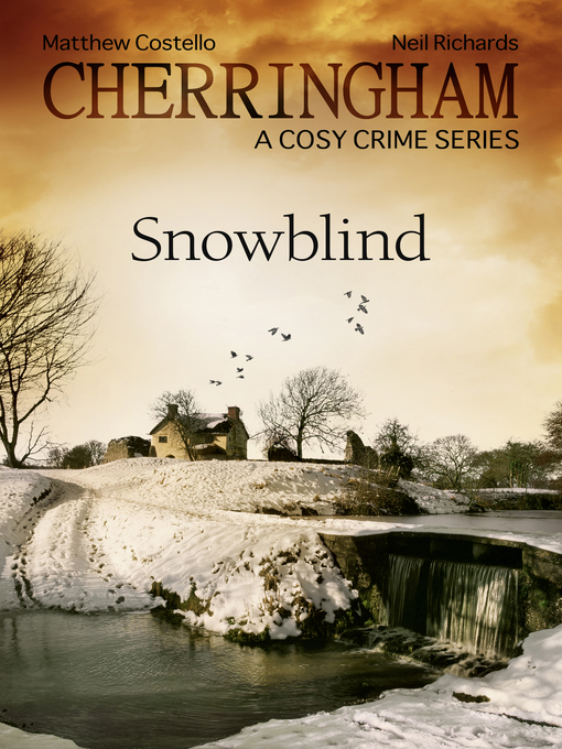 Title details for Cherringham--Snowblind by Matthew Costello - Available